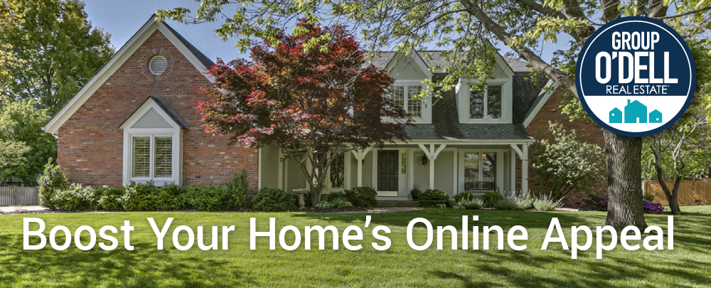 Group O'Dell Boost Your Home's Online Appeal